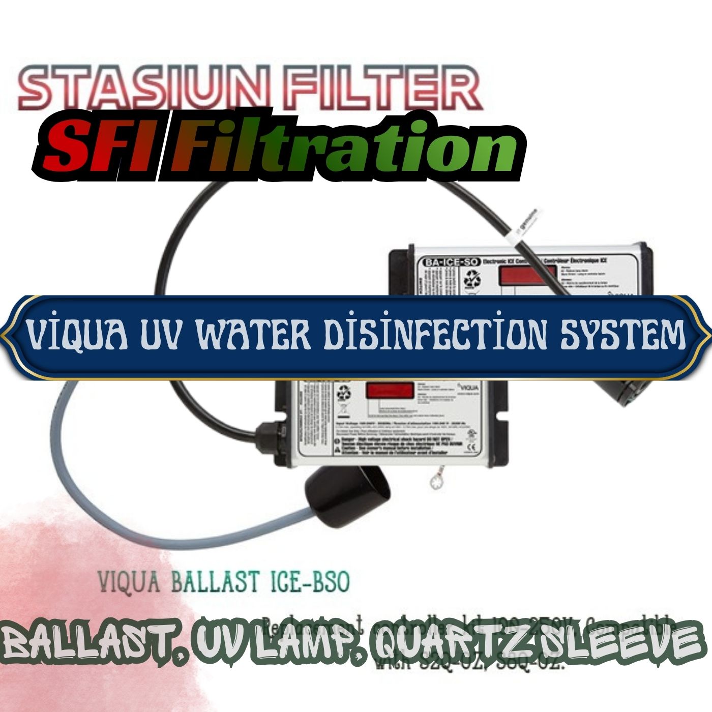 Viqua UV Ballast Ozone BA-ICE-SO untuk Sistem UV Ozone S2Q-OZ & S8Q-OZ by Stasiun Filter Indonesia